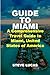 GUIDE TO MIAMI: A Comprehen...