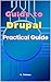 Guide to Drupal: Practical Guide