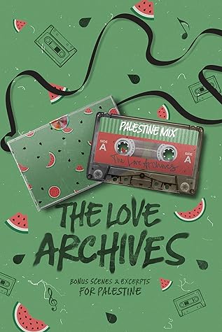 The Love Archives: Bonus Scenes & Excerpts for Palestine
