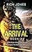 The Arrival, Book 2: An Ope...