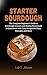 Starter Sourdough by Lida S. Johnson