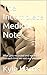 The Incomplete Medical Note...