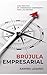Brújula Empresarial: Guía práctica de gobernanza corporativa para las MiPyMEs (Spanish Edition)