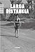 Larga distancia (Spanish Edition)