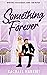 Something Forever by Rachael Harriet