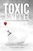 Toxic Faith: When Faith Bor...