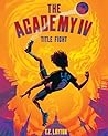 The Academy IV: T...