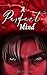 A Perfect Mind (Perfect Wor...