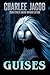 Guises (The Horror of Charlee Jacob Book 5)