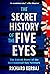 The Secret History of the Five Eyes by Richard Kerbaj