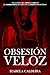 Obsesión Veloz