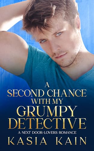 A Second Chance with My Grumpy Detective (Kindle Edition)