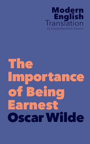 The Importance of Being Earnest: Oscar Wilde