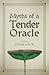 Myths of a Tender Oracle