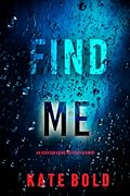 Find Me (Addison Shine FBI Suspense Thriller, #1)