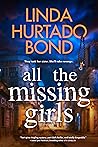 All the Missing Girls by Linda Hurtado Bond