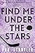 Find Me Under the Stars (Ni...