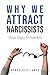 Why We Attract Narcissists by Renée Resilanté