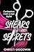 Shears and Secrets: Confess...