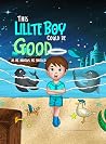This Little Boy Could Be Good by Lady Nicole Johnson This Little Boy Could Be Good by Lady Nicole Johnson