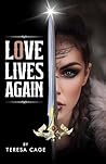 Love Lives Again by Teresa Cage