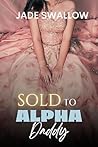 Sold to Alpha Daddy