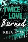 Book cover for Twice Love Burned (The Bone Love, #2)