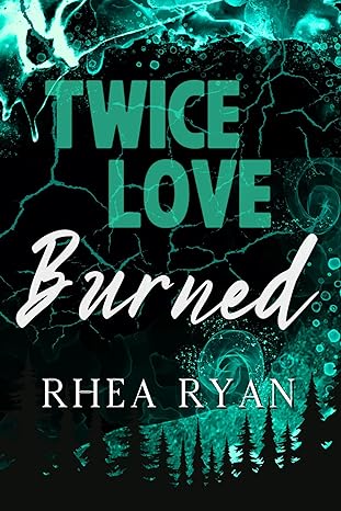 Twice Love Burned (The Bone Love, #2)