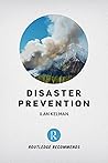 Disaster Prevention (Routledge Recommends) Disaster Prevention (Routledge Recommends)