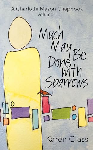 Much May Be Done with Sparrows (Kindle Edition)