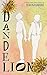 Dandelion - a MM second chance romance