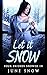 LET IT SNOW: FOUR FRIENDS S...