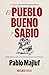 El pueblo bueno y sabio: Reflexiones sobre los linchamientos en México (Spanish Edition)