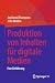 Produktion von Inhalten für...