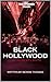 Black Hollywood: The New At...