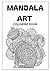 Mandala Coloring Book: The ...