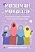 Muslimah Mukallaf: The Muslimahs Guide to Puberty, Faith, and Personal Care