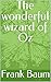 The wonderful wizard of Oz