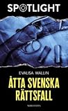 Spotlight. Åtta svenska rättsfall