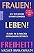 Frauen! Leben! Freiheit!: Wie wir unsere Stimmen erheben. Frauen in iranischen Gefängnissen erzählen