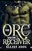The Orc and the Receiver - ...