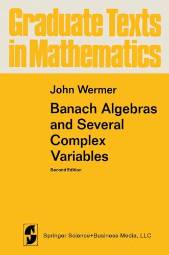 Banach Algebras and Several Complex Variables (Graduate Texts in Mathematics Book 35)