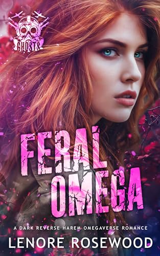 Feral Omega (Ghost Alpha Unit #1)