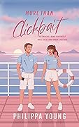 More Than Clickbait: A Steamy Brother's Best Friend Secret Identity Rom-Com