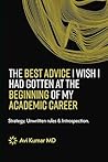 The Best Advice I wish I had gotten at the Beginning of my Academic Career The Best Advice I wish I had gotten at the Beginning of my Academic Career