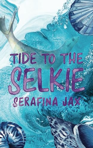 Tide to the Selkie: A Monster Brides Romance (Paperback)
