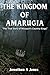 The Kingdom of Amarugia: Th...