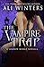 The Vampire Trap: A Shadow World Gothic, Paranormal, Romantasy, stand alone novella (Shadow World: The Vampire Debt)