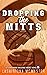 Dropping the Mitts (Cedar Rapids Raccoons #5)