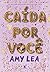 Caída por Você